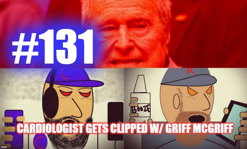 #131 – Cardiologist Gets Clipped W/ Griff McGriff