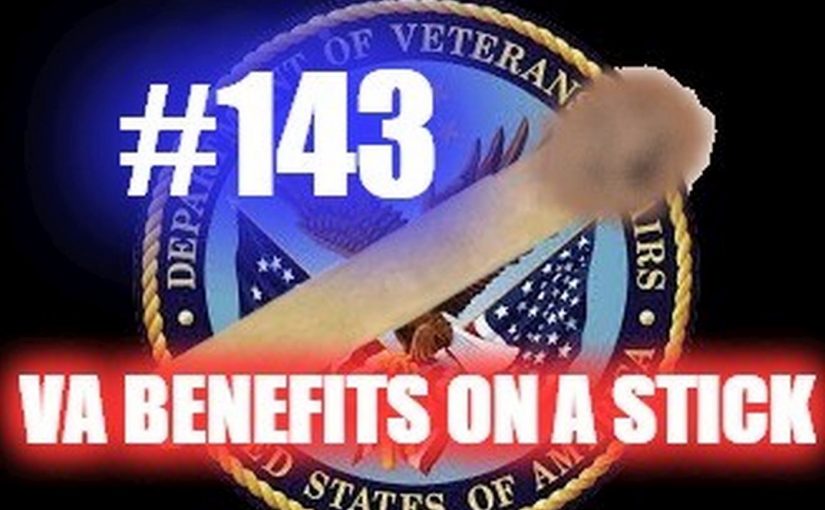 #143- VA Benefits On A Stick