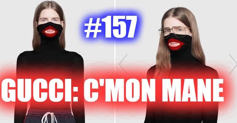 #157- Gucci: C’mon Mane