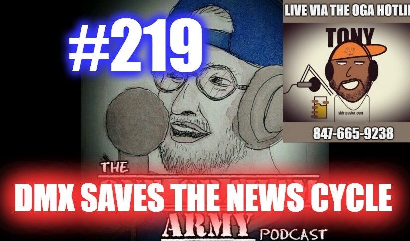 #219 – DMX Saves The News Cycle