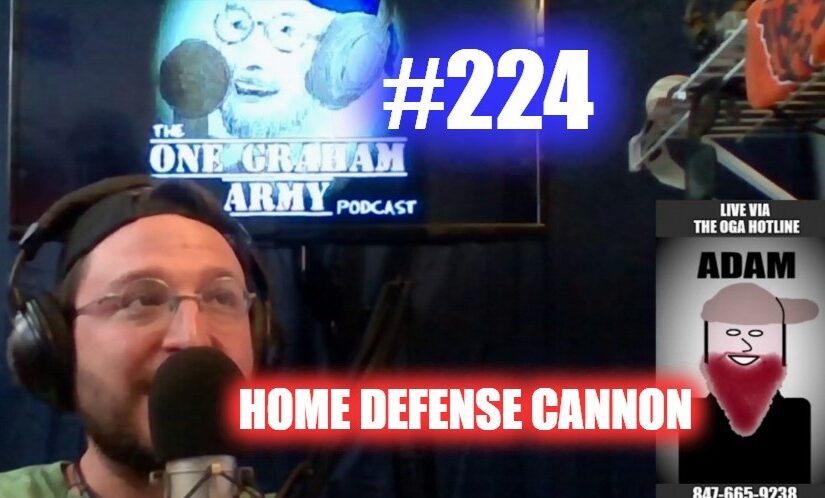 #224 – Home Defense Cannon