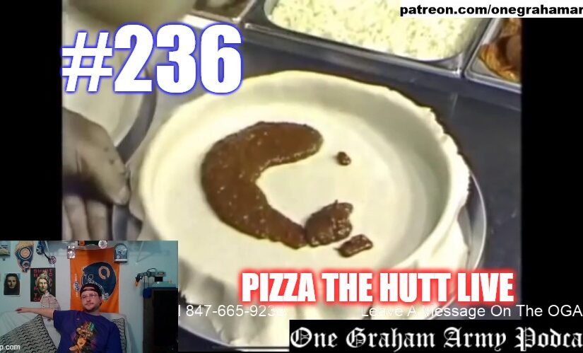 #236 – Pizza The Hutt Live!