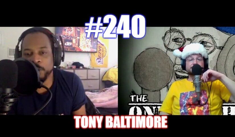 #240 – Tony Baltimore