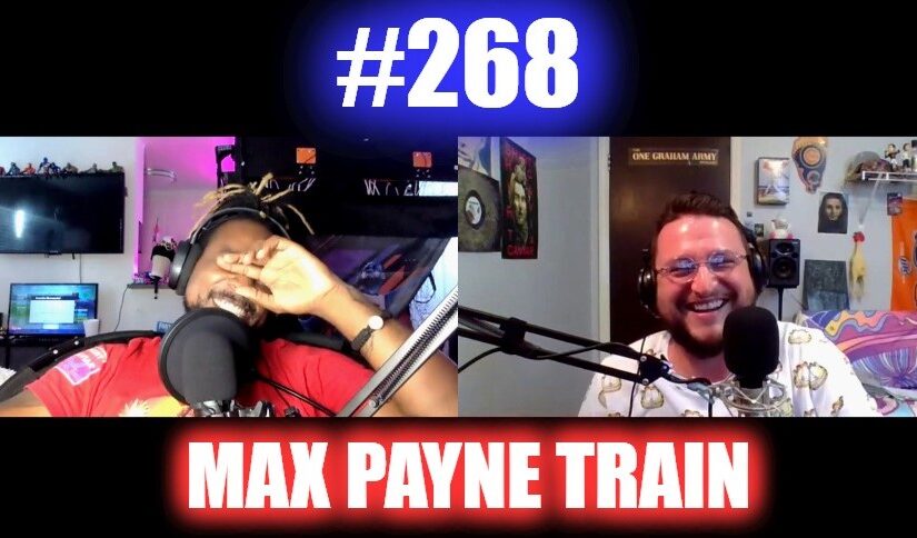 #268 – Max Payne Train