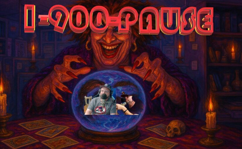 Ep. 37 – 1-900-PAUSE