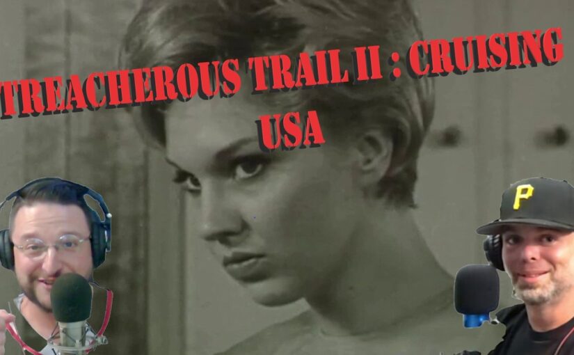 # 57 – Treacherous Trail Part 2